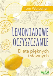 Obrazek Lemoniadowe oczyszczanie Dieta pięknych i sławnych