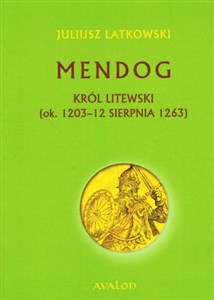 Picture of Mendog Król litewski (ok. 1203 - 12 sierpnia 1263)