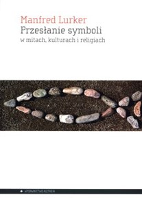 Picture of Przesłanie symboli w mitach, kulturach i religiach