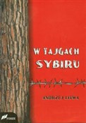 Polska książka : W tajgach ... - Andrzej Litwa