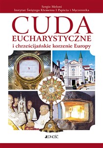 Obrazek Cuda eucharystyczne i chrześcijańskie korzenie Europy