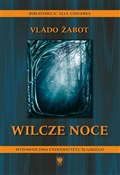 Zobacz : Wilcze noc... - Vlado abot, tłum. Marlena Gruda, współudz. Bożena