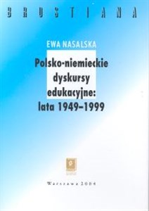 Obrazek Polsko-niemieckie dyskursy edukacyjne 1949-1999
