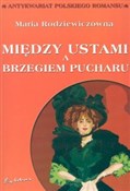 Książka : Między ust... - Maria Rodziewiczówna