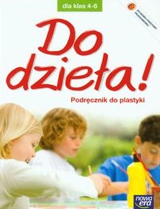Picture of Do dzieła! 4-6 Podręcznik do plastyki Szkoła podstawowa
