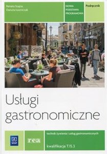 Picture of Usługi gastronomiczne Podręcznik Technik żywienia i usług gastronomicznych Kwalifikacja T.15.3. Technikum