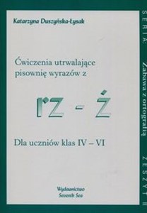 Picture of Zabawa z ortografią Ćwiczenia utrwalające pisownię wyrazów z rz-ż Zeszyt II Dla uczniów klas IV-VI