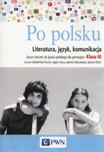 Obrazek Po polsku 3 Literatura język komunikacja Zeszyt ćwiczeń Gimnazjum