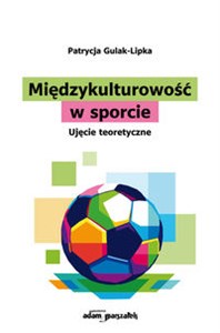 Picture of Międzykulturowość w sporcie Ujęcie teoretyczne