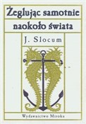 Żeglując s... - Joshua Slocum -  books from Poland