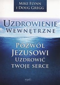 Picture of Uzdrowienie wewnętrzne Pozwól Jezusowi uzdrowić Twoje serce