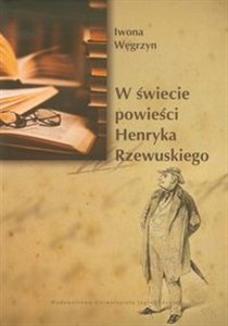 Obrazek W świecie powieści Henryka Rzewuskiego