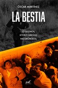 Polska książka : La Bestia ... - Óscar Martínez