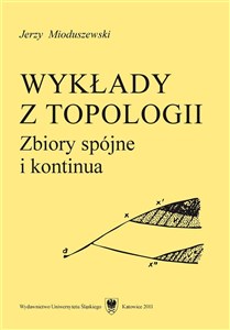 Picture of Wykłady z topologii. Zbiory spójne i kontinua
