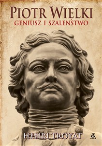 Picture of Piotr Wielki. Geniusz i szaleństwo wyd. 2024