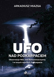 Picture of Ufo nad Podkarpaciem Obserwacje NOL nad Rzeszowszczyzną i w innych rejonach Podkarpacia