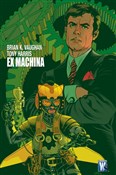 Książka : Ex Machina... - Brian K.Vaughan, Tony Harris, Tom Feister