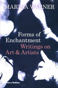 Picture of Forms of Enchantment Writings on Art & Artists