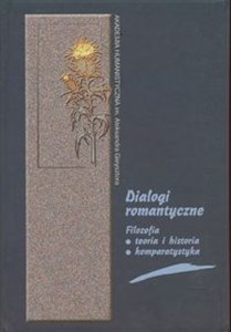 Picture of Dialogi romantyczne Filozofia, teoria i historia, komparatystyka