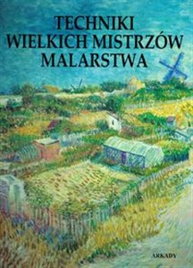 Obrazek Techniki wielkich mistrzów malarstwa