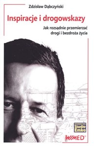 Obrazek Inspiracje i drogowskazy. Jak rozsądnie przemierzać drogi i bezdroża życia