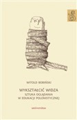 Polska książka : Wykształci... - Witold Bobiński