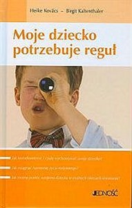 Obrazek Moje dziecko potrzebuje reguł