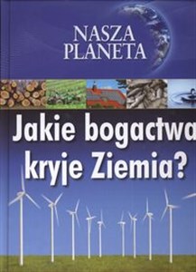 Obrazek Nasza planeta Jakie bogactwo kryje Ziemia?