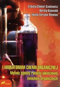 Picture of Laboratorium chemii organicznej Metody syntezy i analizy jakościowej związków organicznych