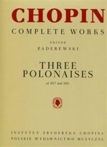 Obrazek Chopin Complete Works Trzy polonezy 1817-1821