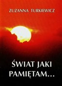 polish book : Świat jaki... - Zuzanna Turkiewicz