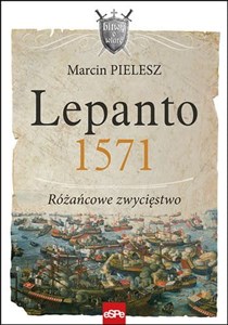 Picture of Lepanto 1571. Różańcowe zwycięstwo