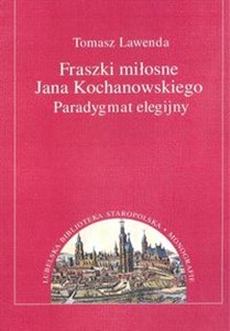 Obrazek Fraszki miłosne Jana Kochanowskiego Paradygmat elegijny