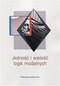 Picture of Jedność i wielość logik modalnych