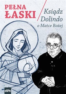 Picture of Pełna łaski Ksiądz Dolindo o Matce Bożej
