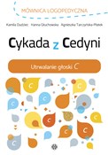 Cykada z C... - Kamila Dudziec, Hanna Głuchowska, Agnieszka Tarczyńska-Płatek -  Polish Bookstore 