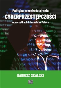 Obrazek Polityka przeciwdziałania cyberprzestępczości w początkach internetu w Polsce