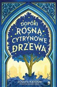 Polska książka : Dopóki ros... - Zoulfa Katouh