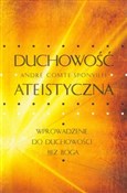 Duchowość ... - Andre Comte-Sponville -  Polish Bookstore 
