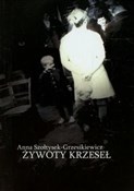 Żywoty krz... - Anna Szołtysek-Grzesikiewicz -  Książka z wysyłką do UK