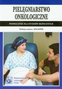 Picture of Pielęgniarstwo onkologiczne Podręcznik dla studiów medycznych