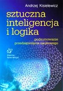Picture of Sztuczna inteligencja i logika Podsumowanie przedsięwzięcia naukowego