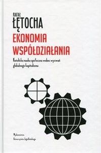 Picture of Ekonomia współdziałania Katolicka nauka społeczna wobec wyzwań globalnego kapitalizmu