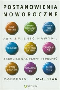 Obrazek Postanowienia noworoczne Jak zmienić nawyki, zrealizować plany i spełnić marzenia