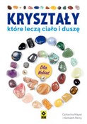 Kryształy,... - Catherine Mayet, Nathaëlh Remy -  books from Poland