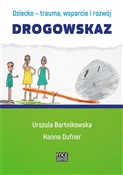Książka : Dziecko - ... - Urszula Bartnikowska, Hanna Dufner