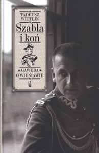Picture of Szabla i koń Gawęda o Wieniawie