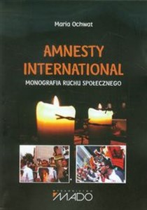 Picture of Amnesty International Monografia ruchu społecznego