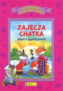 Picture of Zajęcza chatka – bajki o zwierzętach