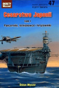 Picture of Cesarstwo Japonii. Tom 1. Pancerniki, lotniskowce i krążowniki